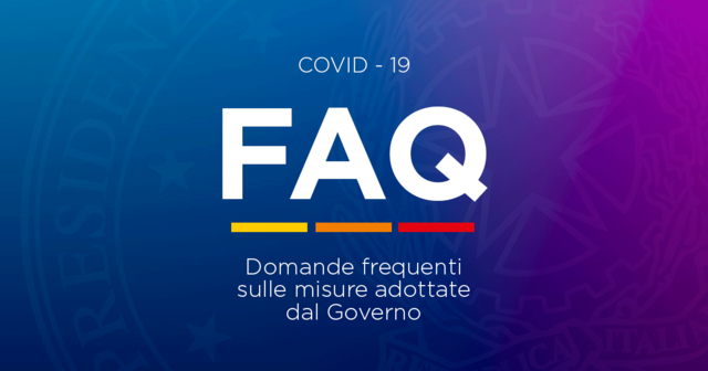 COVID-19 FAQ: DOMANDE FREQUENTI SULLE MISURE ADOTTATE DAL GOVERNO